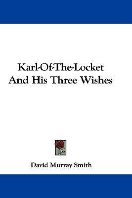 Libro Karl-of-the-locket And His Three Wishes - David Mur...