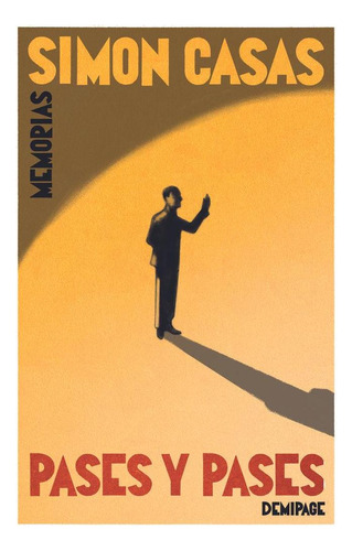 Pases Y Pases, De Casas, Simon., Vol. 1. Editorial Demipage Services S.l, Tapa Blanda, Edición 1 En Español, 2024