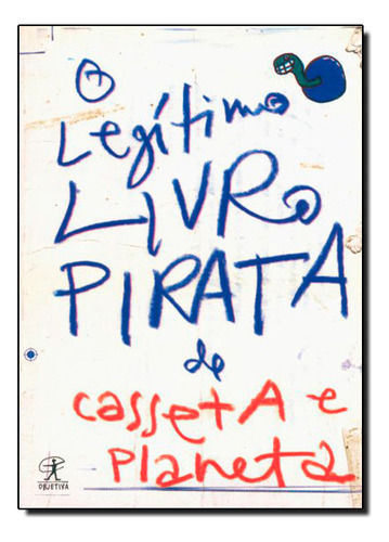 Legitimo Livro Pirata De Casseta E Planeta, O, De Eva Stachniak. Editora Objetiva Em Português