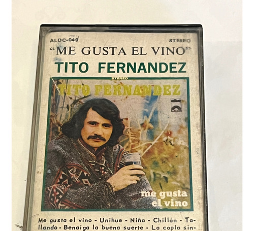 Cassette Tito Fernandez / Me Gusta El Vino ( Sello Irt Alba)