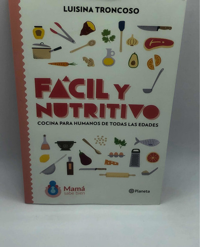 Libro Fácil Y Nutritivo Cocina Para Humanos L Troncoso Plan