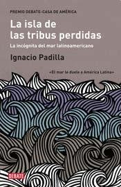 Libro Isla De Las Tribus Perdidas [premio Debate Casa Americ