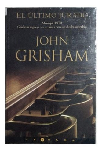 El Ultimo Jurado. John Grisham. La Trama. Carontelibros.