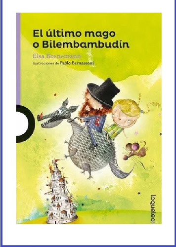 El Ultimo Mago O Bilembambudin - E Bornemann - Loqueleo