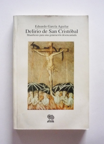 Eduardo Garcia Aguilar - Delirio De San Cristobal - Firmado 