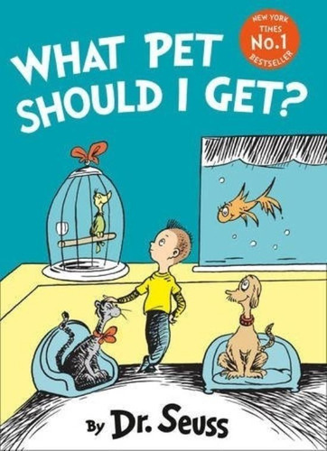 What Pet Should I Get? - Dr. Seuss 
