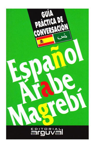 Español - Arabe Magrebi  Guia Practica De Conversacion (lib