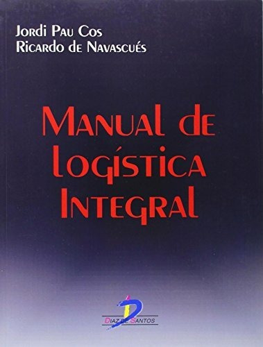Libro Manual De Logistica Integralde Pau J