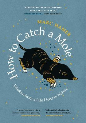 Libro How To Catch A Mole : Wisdom From A Life Lived In N...