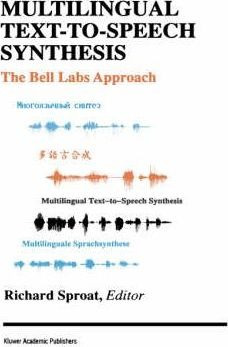 Multilingual Text-to-speech Synthesis - Richard Sproat