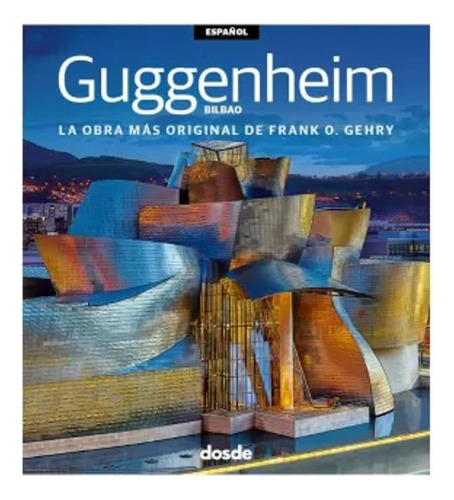 Ed. Visual - Museo Guggenheim Bilbao - Varios Autores  - *