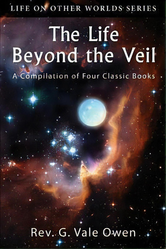The Life Beyond The Veil, De Rev G Vale Owen. Editorial Square Circles Publishing, Tapa Blanda En Inglés
