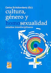 Cultura Genero Y Homosexualidad - Schickendantz, Carlos
