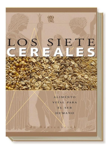 Libro - Libro Los Siete Cereales Udo Renzebrink Antroposófi