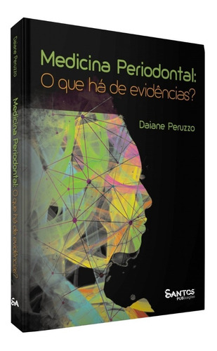 Medicina Periodontal - O Que Há De Evidências?  - Peruzzo