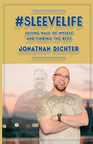 #sleevelife: Losing Half Of Myself And Finding The Rest, De Dichter, Jonathan. Editorial Sleevelife, Llc, Tapa Blanda En Inglés