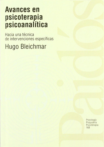 Avances En Psicoterapia Psicoanalítica: Hacia Una Técnica De