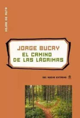  Libro - El Camino De Las Lagrimas. - Jorge Bucay
