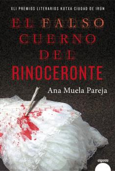 Libro El Falso Cuerno Del Rinoceronte De Muela Ana Algaida