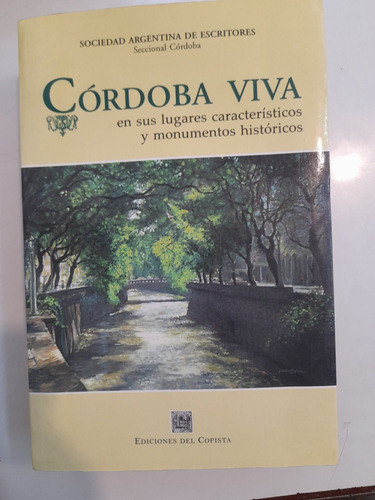 Córdoba Viva En Sus Lugares Característicos Y Sus Monumentos (Usado)