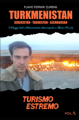 Libro: Turkmenistan: I Viaggi Dell Ambasciatore Disoccupato