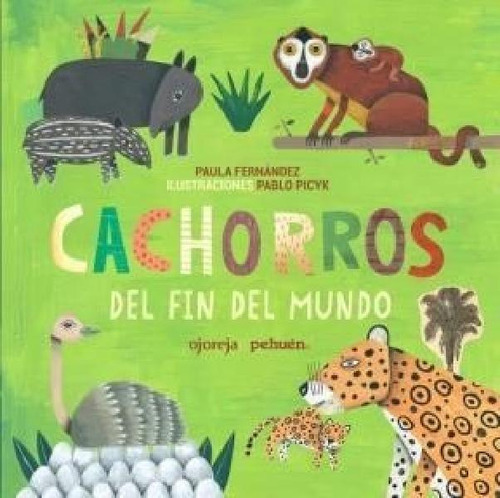 Libro - Cachorros Del Fin Del Mundo (cartone) - Fernandez P