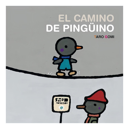 Camino Del Pinguino, El - Taro Gomi
