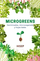 Comprar Libro: Microgreens: Germinados, Microvegetales Y Hojas Bebe