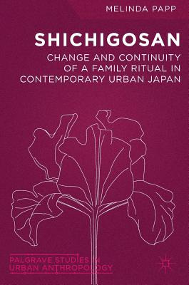 Libro Shichigosan: Change And Continuity Of A Family Ritu...