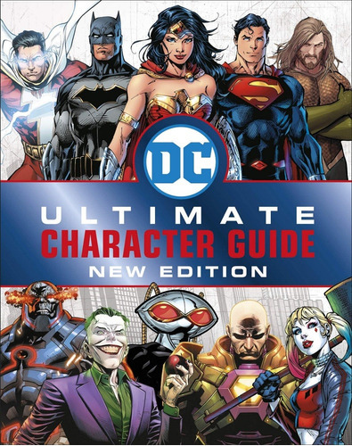 Dc Comics Ultimate Character Guide New Edition, De Melanie Scott. Editorial Dorling Kindersley Ltd, Tapa Dura En Inglés