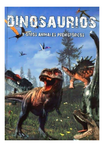 Dinosaurios Y Otros Animales Prehistoricos