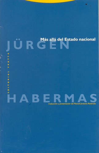 Mas Alla Del Estado Nacional, De Jurgen Habermas. Editorial Trotta En Español