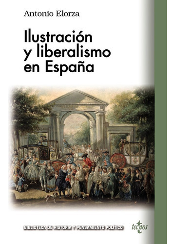 Liberalismo E Ilustracion En Espaãâa, De Elorza Dominguez, Antonio. Editorial Tecnos, Tapa Blanda En Español