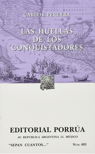 Las Huellas De Los Conquistadores, De Carlos Pereyra. Editorial Ed Porrua (mexico) En Español