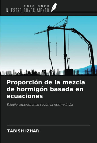 Libro: Proporción De La Mezcla De Hormigón Basada En Ecuacio