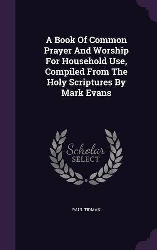 A Book Of Common Prayer And Worship For Household Use, Compi