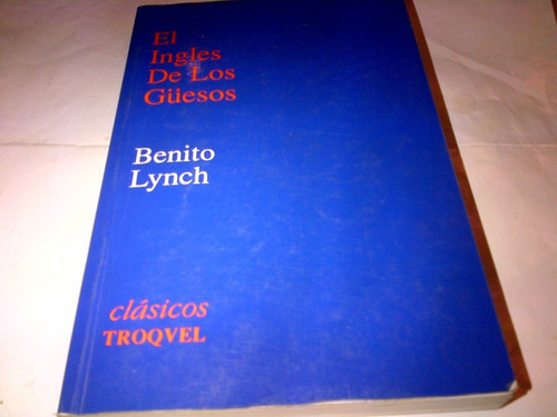 Benito Lynch - El Ingles De Los Guesos C305