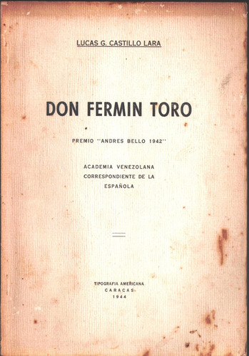 Don Fermin Toro Por Lucas G Castillo Lara