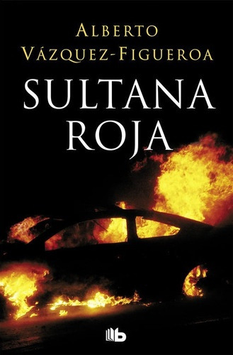 Sultana Roja, De Alberto Vázquez-figueroa. Editorial B De Bolsillo, Tapa Blanda, Edición 1 En Español