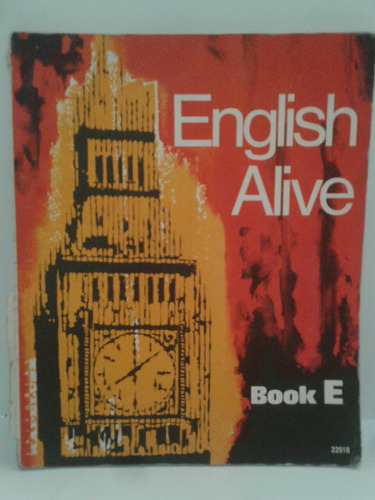 Emglish Alive. Book E. A Two Year Course.