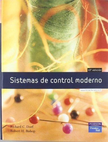 Libro Sistemas De Control Moderno - Dorf, Richard - 10º Edicion, De Dorf, Richard C.. Editorial Pearson, Tapa Blanda En Español, 2005