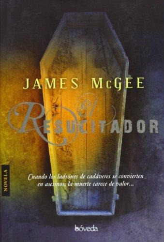 El Resucitador, De James Mcgee. Editorial Boveda, Tapa Blanda En Español