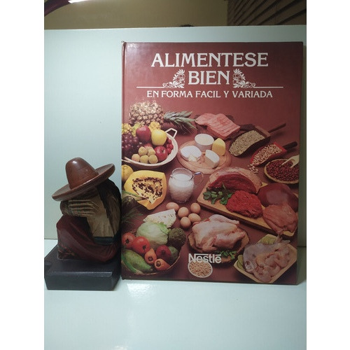 Alimentarse Bien - Nestlé - Libro De Cocina - Recetas 