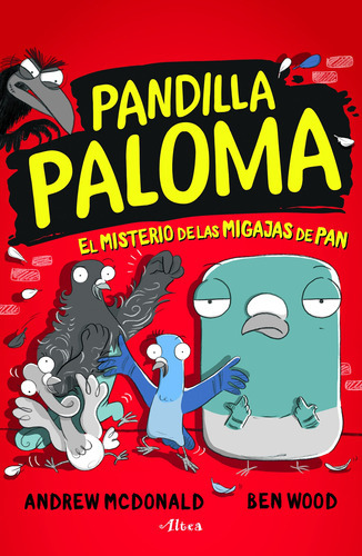 Pandilla Paloma 1 - El Misterio De Las Migajas Pan, De Mcdonald, Andrew. Serie Licencias, Vol. 1. Editorial Altea, Tapa Blanda En Español, 2022