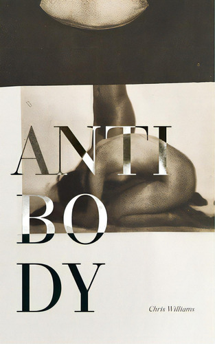 Antibody, De Williams, Chris. Editorial Lightning Source Inc, Tapa Blanda En Inglés