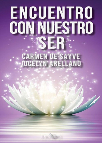 Libro Encuentro Con Nuestro Ser - De Sayve, Carmen