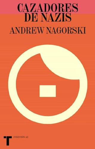 Libro - Cazadores De Nazis (coleccion Az) - Nagorski Andrew