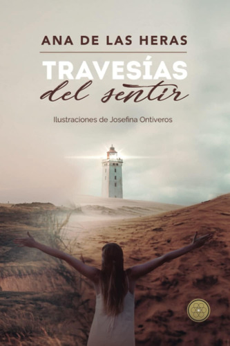 Libro: Travesías Del Sentir: Un Viaje Hacia Mi Corazón (span