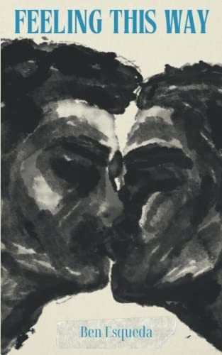 Book : Feeling This Way - Esqueda, Ben