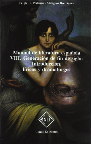 Manual De Literatura Española. Tomo Viii: Generacion De ...